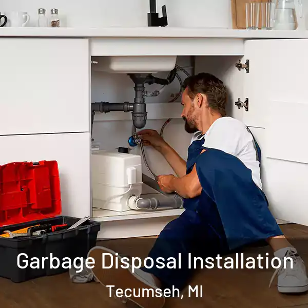 Garbage Disposal Installation Tecumseh, MI