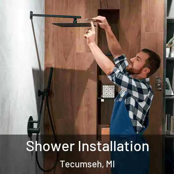  Shower Installation Tecumseh, MI